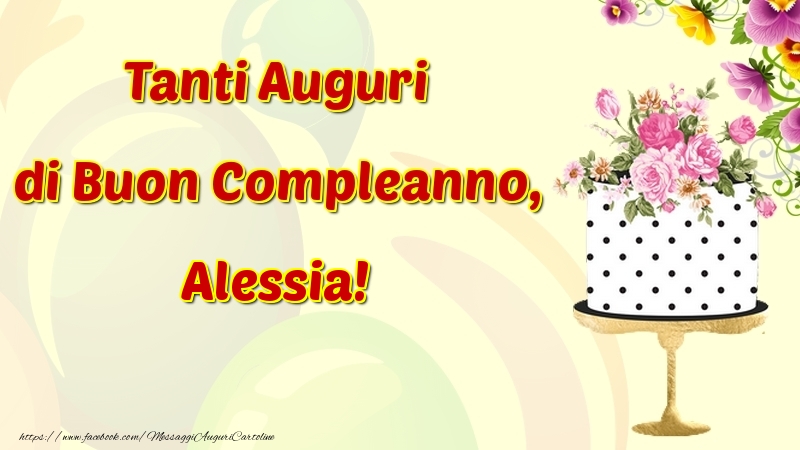 Cartoline di compleanno - Tanti Auguri di Buon Compleanno, Alessia