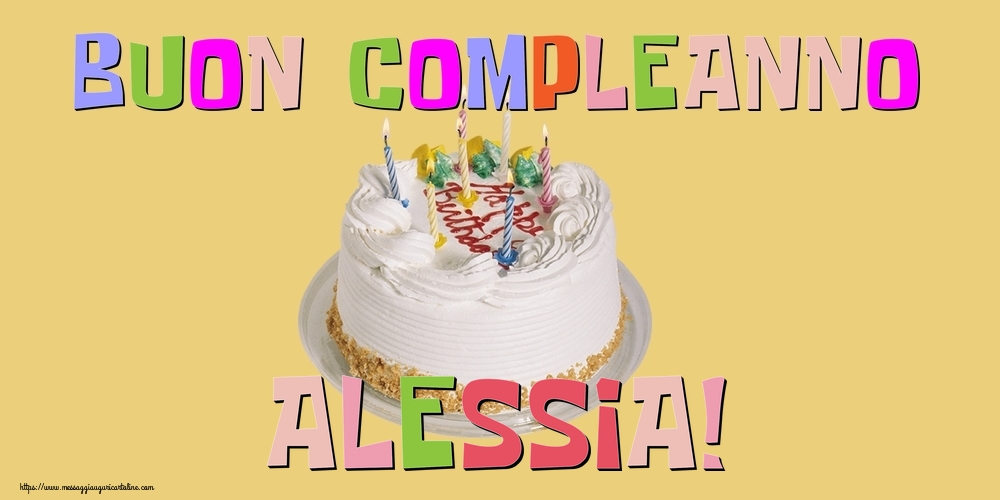 Cartoline di compleanno - Torta | Buon Compleanno Alessia!