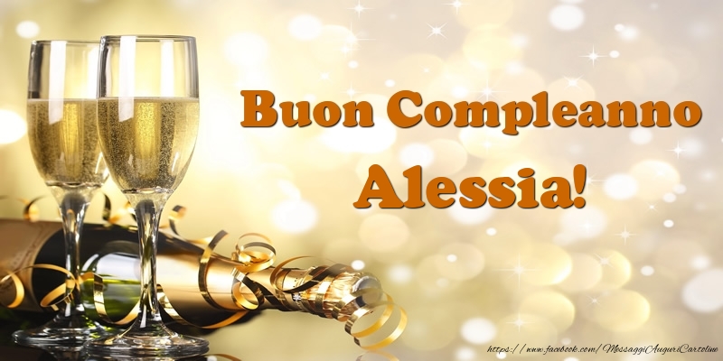 Cartoline di compleanno - Champagne | Buon Compleanno Alessia!
