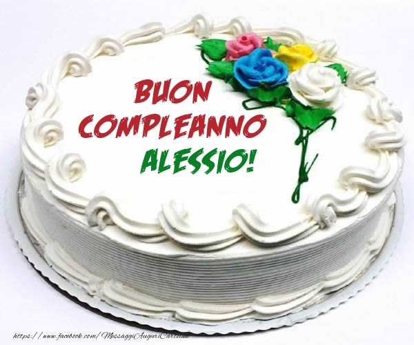 Cartoline di compleanno - Torta | Buon Compleanno Alessio!