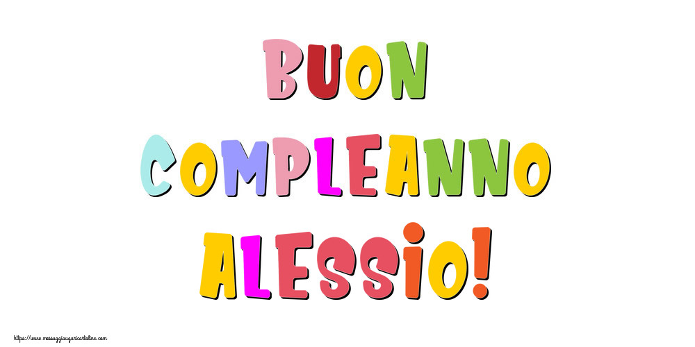 Cartoline di compleanno - Messaggi | Buon compleanno Alessio!