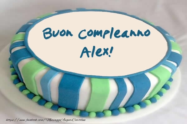 Cartoline di compleanno -  Torta Buon Compleanno Alex!