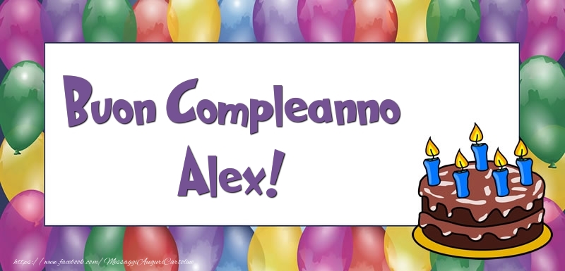Cartoline di compleanno - Palloncini & Torta | Buon Compleanno Alex