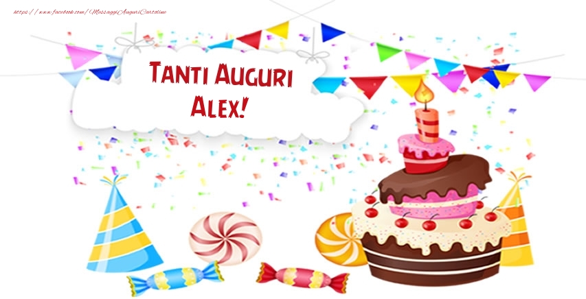 Cartoline di compleanno - Torta | Tanti Auguri Alex!