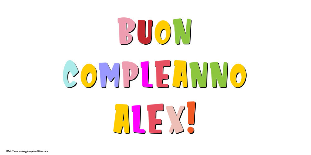 Cartoline di compleanno - Messaggi | Buon compleanno Alex!