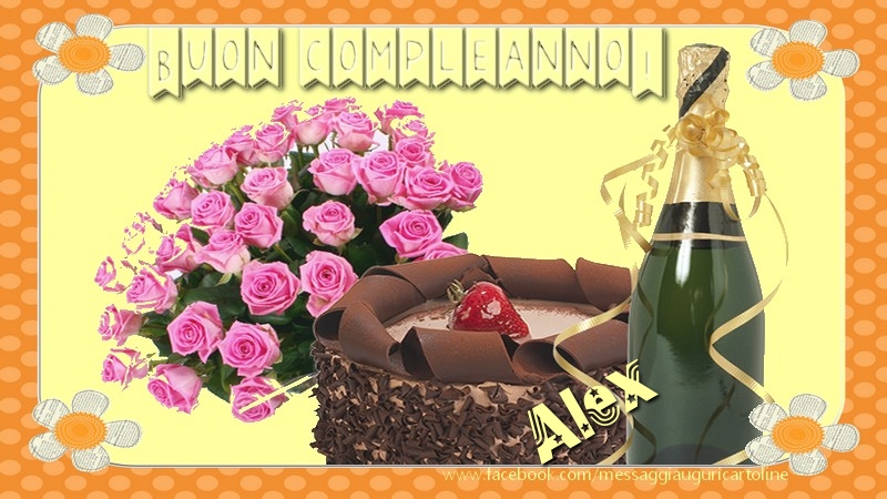 Cartoline di compleanno - Champagne & Mazzo Di Fiori & Rose | Buon compleanno Alex