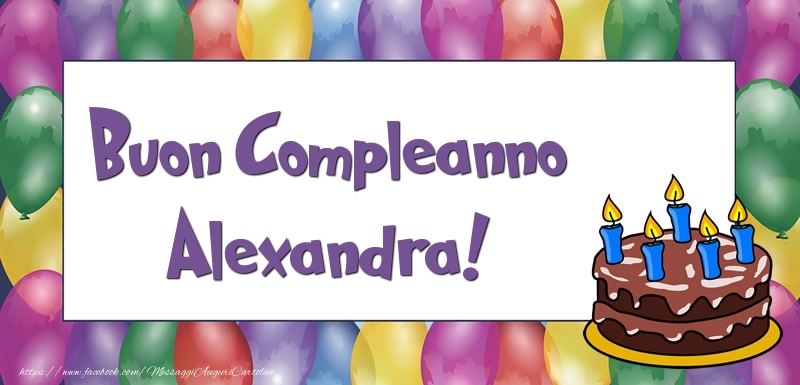 Cartoline di compleanno - Palloncini & Torta | Buon Compleanno Alexandra
