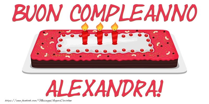  Cartoline di compleanno - Torta | Buon Compleanno Alexandra!