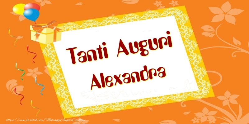 Cartoline di compleanno - Tanti Auguri Alexandra