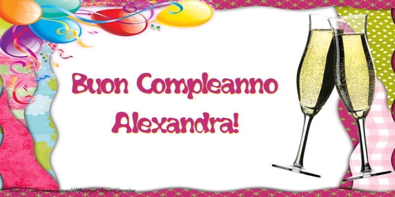 Cartoline di compleanno - Champagne & Palloncini | Buon Compleanno Alexandra!