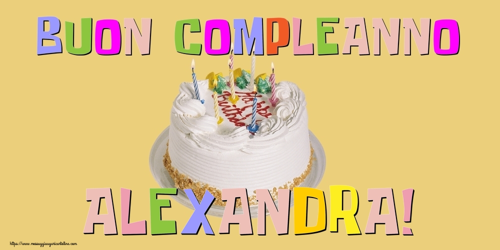 Cartoline di compleanno - Torta | Buon Compleanno Alexandra!