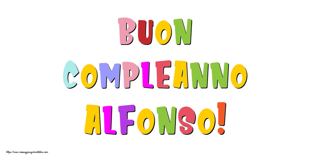 Cartoline di compleanno - Buon compleanno Alfonso!