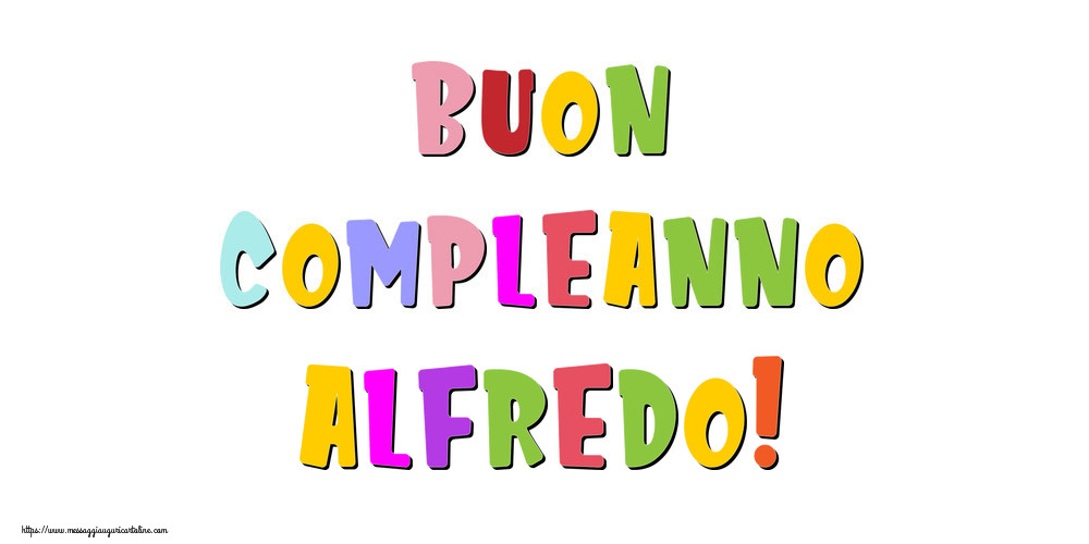 Cartoline di compleanno - Buon compleanno Alfredo!