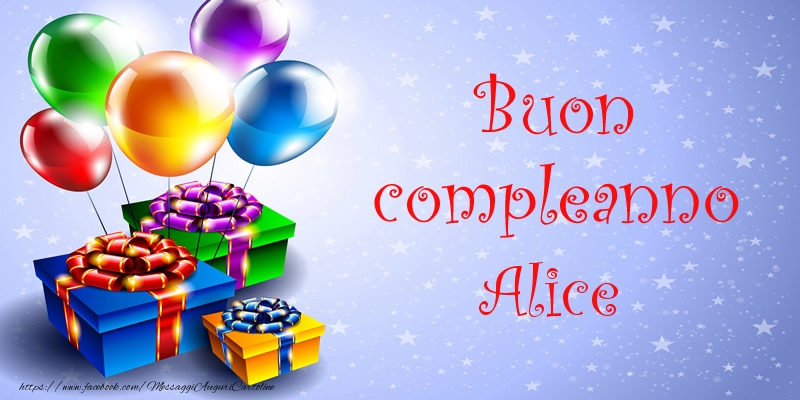 Cartoline di compleanno - Palloncini & Regalo | Buon compleanno Alice