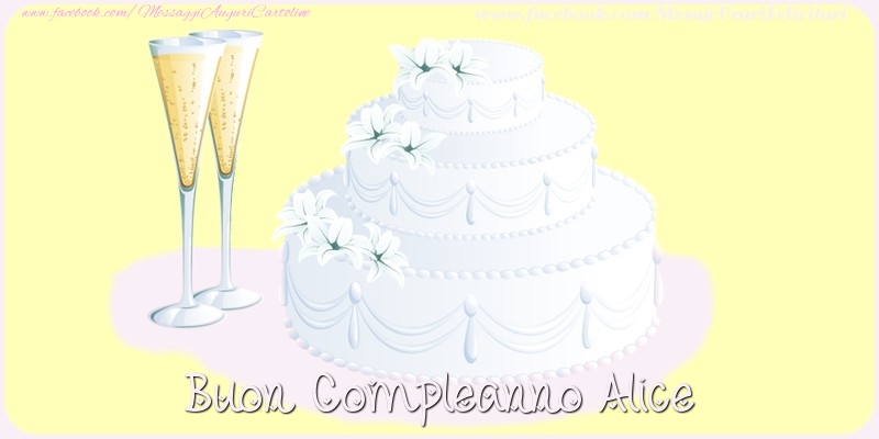 Cartoline di compleanno - Champagne & Torta | Buon compleanno Alice