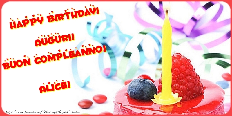 Cartoline di compleanno - Torta | Happy birthday! Auguri! Buon Compleanno! Alice