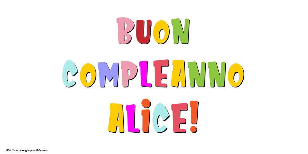 Cartoline di compleanno - Buon compleanno Alice!
