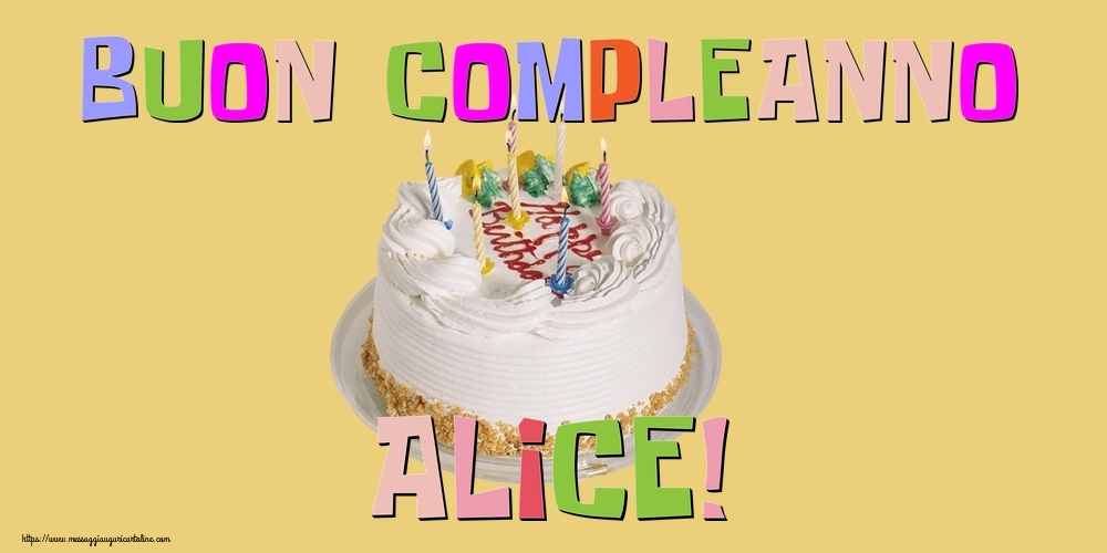 Cartoline di compleanno - Torta | Buon Compleanno Alice!