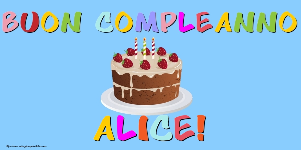 Cartoline di compleanno - Buon Compleanno Alice!