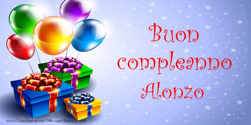 Cartoline di compleanno - Palloncini & Regalo | Buon compleanno Alonzo