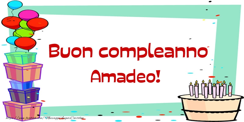 Cartoline di compleanno - Palloncini & Regalo & Torta | Buon compleanno Amadeo!