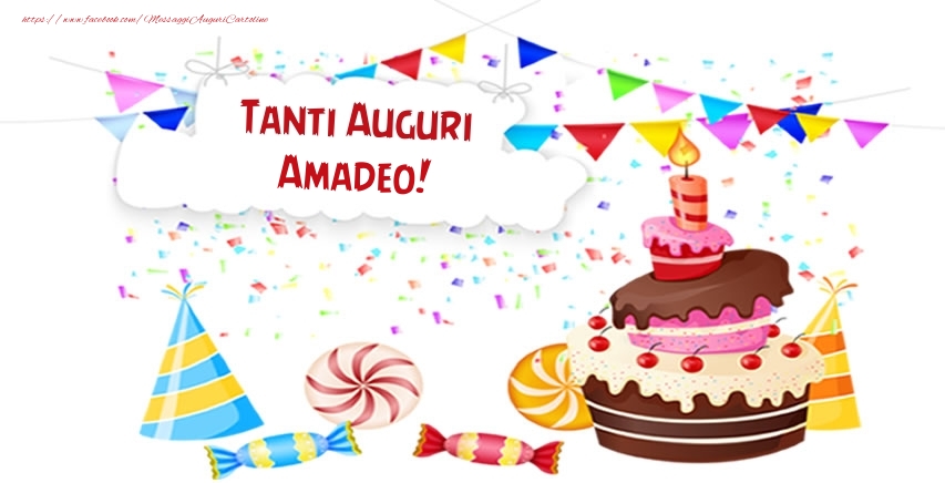 Cartoline di compleanno - Torta | Tanti Auguri Amadeo!
