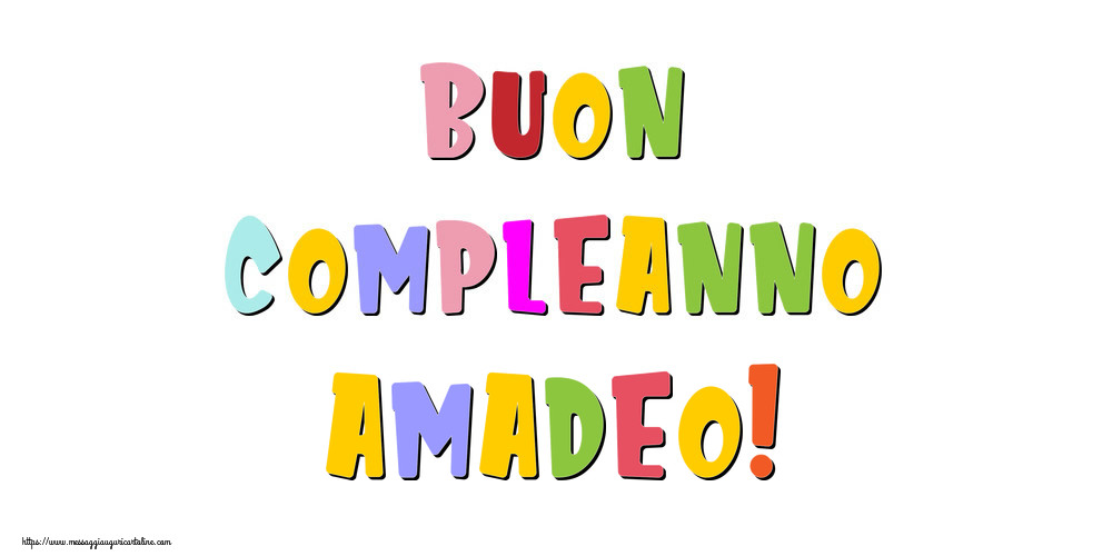 Cartoline di compleanno - Buon compleanno Amadeo!