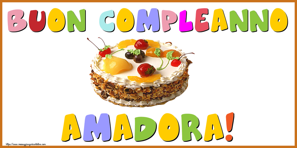 Cartoline di compleanno - Buon Compleanno Amadora!