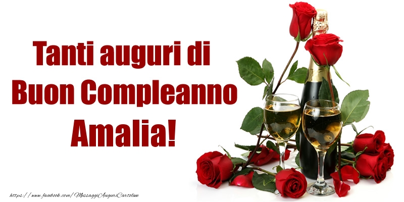 Cartoline di compleanno - Champagne & Rose | Tanti auguri di Buon Compleanno Amalia!