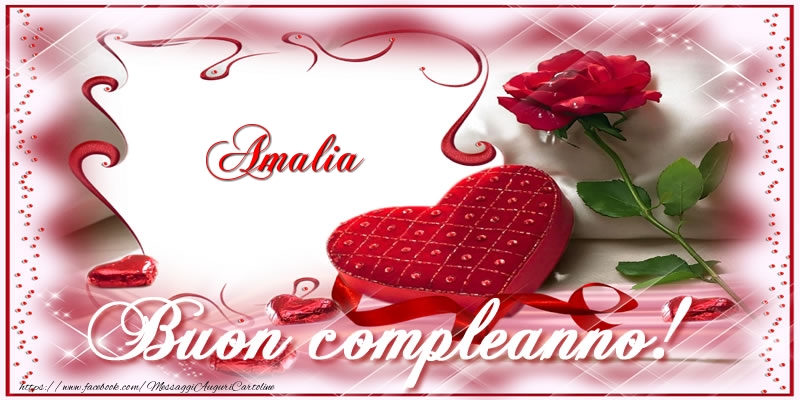 Cartoline di compleanno - Regalo & Rose | Amalia Buon Compleanno Amore!