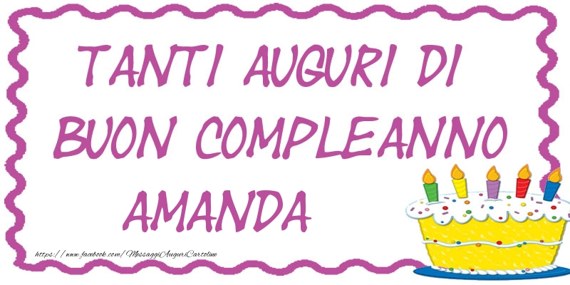 Cartoline di compleanno - Torta | Tanti Auguri di Buon Compleanno Amanda