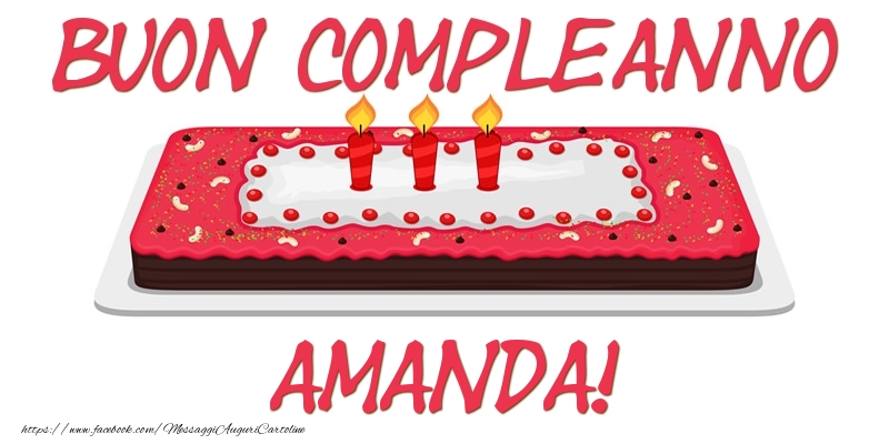 Cartoline di compleanno - Torta | Buon Compleanno Amanda!