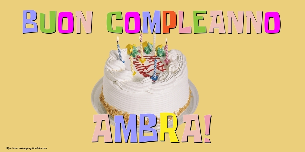 Cartoline di compleanno - Torta | Buon Compleanno Ambra!