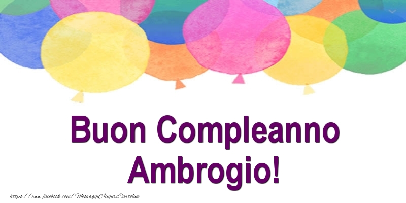 Cartoline di compleanno - Palloncini | Buon Compleanno Ambrogio!