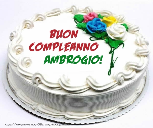  Cartoline di compleanno - Torta | Buon Compleanno Ambrogio!