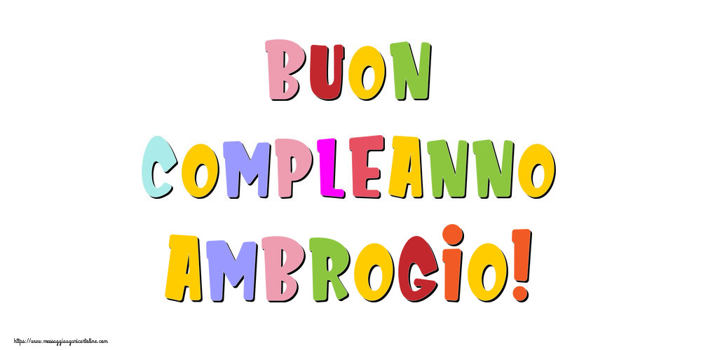Cartoline di compleanno - Buon compleanno Ambrogio!
