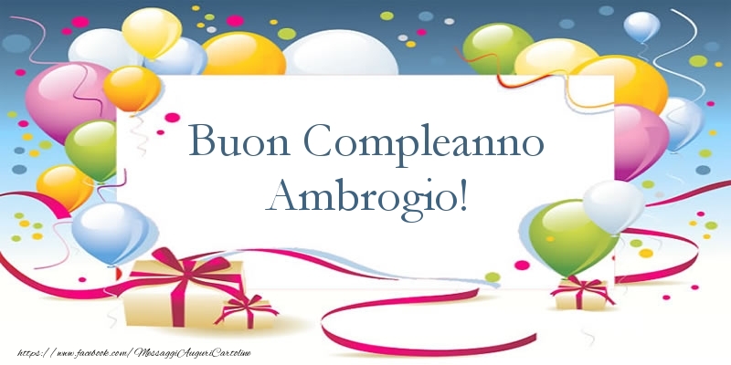 Cartoline di compleanno - Palloncini & Regalo | Buon Compleanno Ambrogio