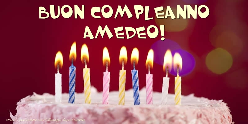 Cartoline di compleanno -  Torta - Buon compleanno, Amedeo!