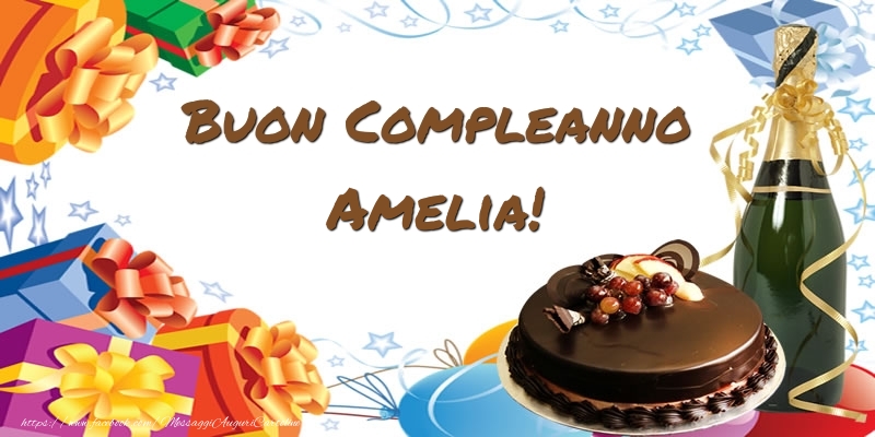 Cartoline di compleanno - Champagne & Regalo & Torta | Buon Compleanno Amelia!
