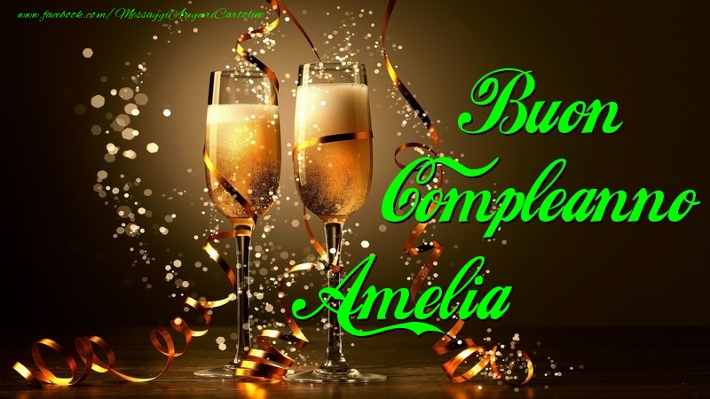 Cartoline di compleanno - Champagne | Buon Compleanno Amelia