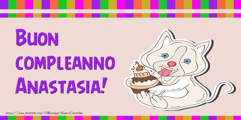 Cartoline di compleanno - Torta | Buon compleanno Anastasia!