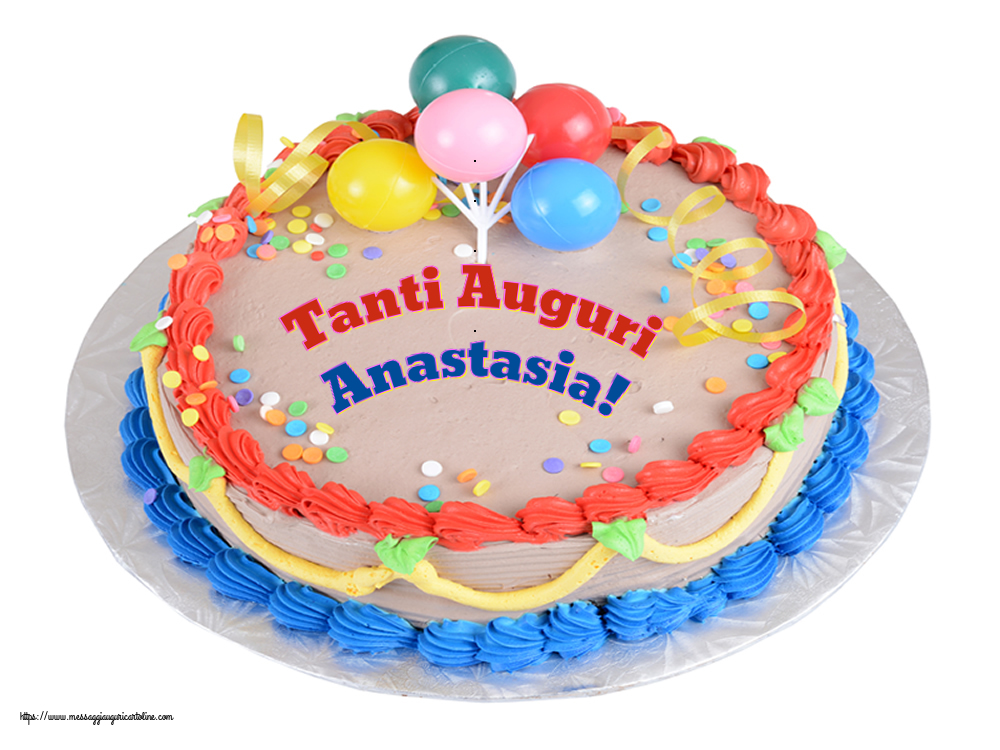 Cartoline di compleanno - Torta | Tanti Auguri Anastasia!