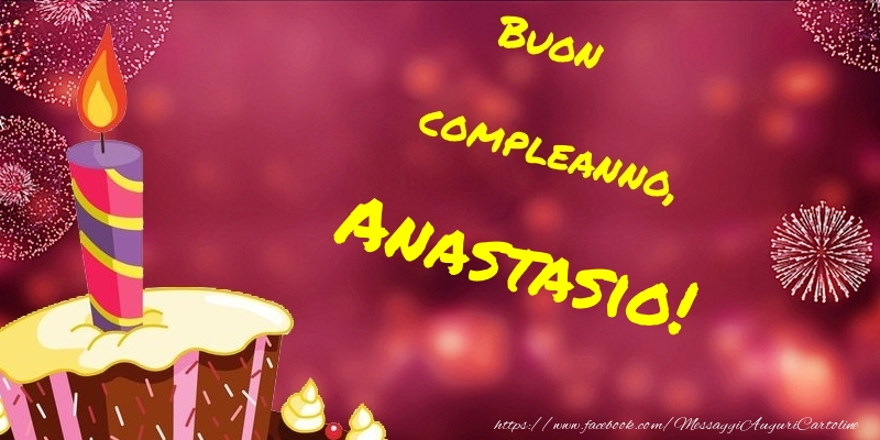 Cartoline di compleanno - Torta | Buon compleanno, Anastasio