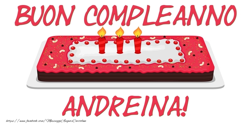 Cartoline di compleanno - Buon Compleanno Andreina!