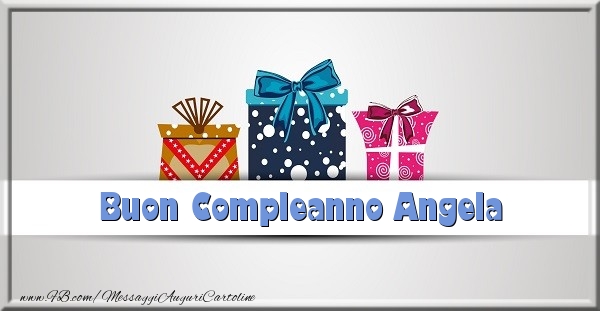 Cartoline di compleanno - Regalo | Buon Compleanno Angela