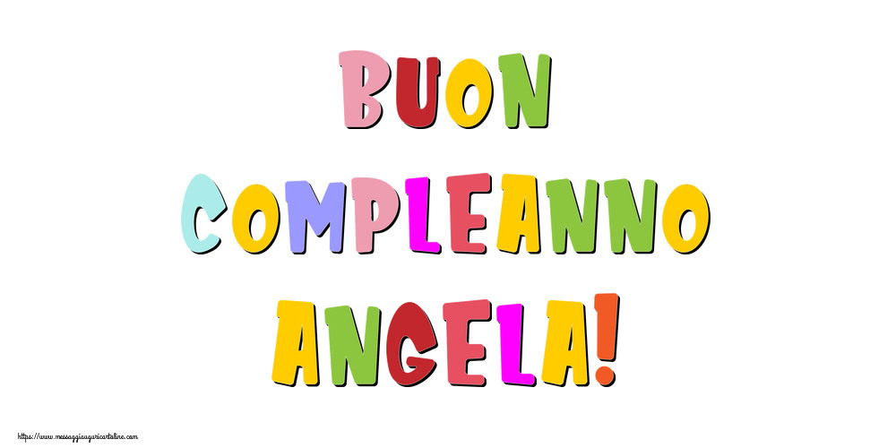  Cartoline di compleanno - Messaggi | Buon compleanno Angela!