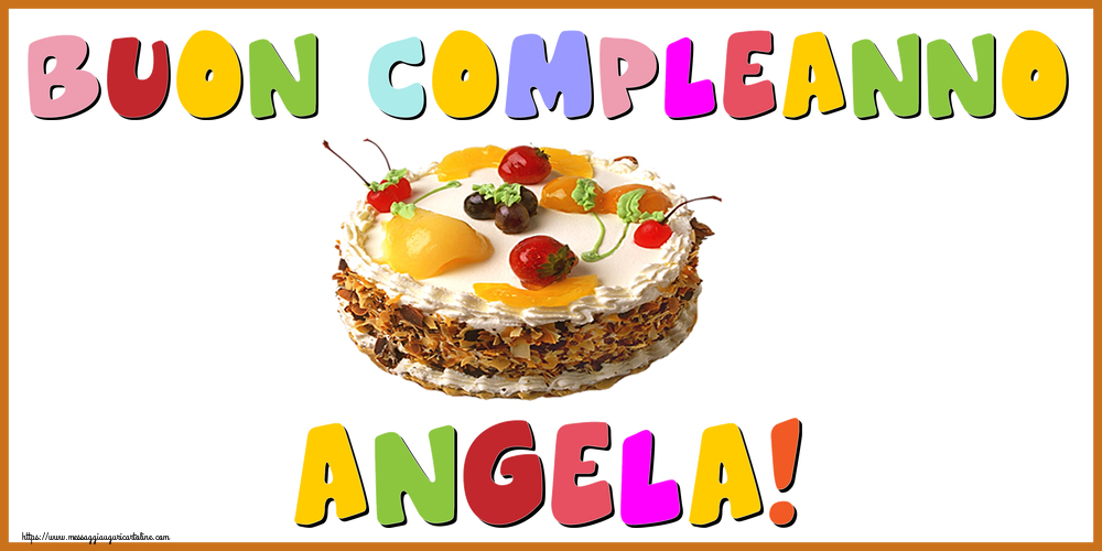 Cartoline di compleanno - Torta | Buon Compleanno Angela!