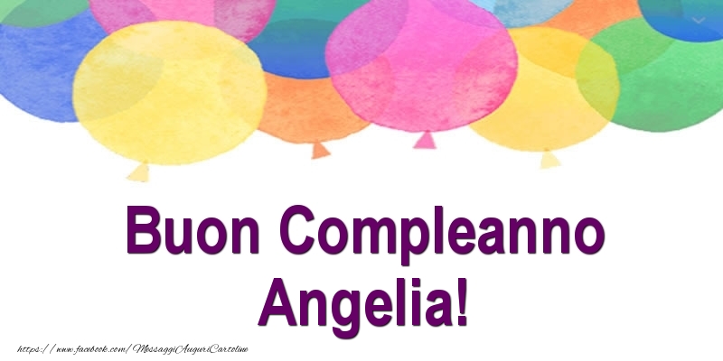 Cartoline di compleanno - Palloncini | Buon Compleanno Angelia!