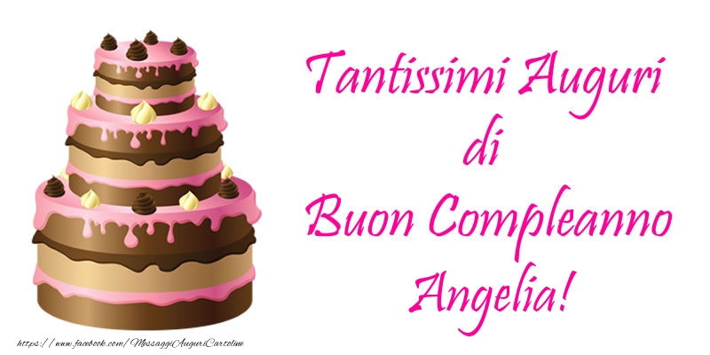 Cartoline di compleanno -  Torta - Tantissimi Auguri di Buon Compleanno Angelia!