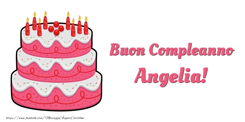 Cartoline di compleanno -  Torta Buon Compleanno Angelia